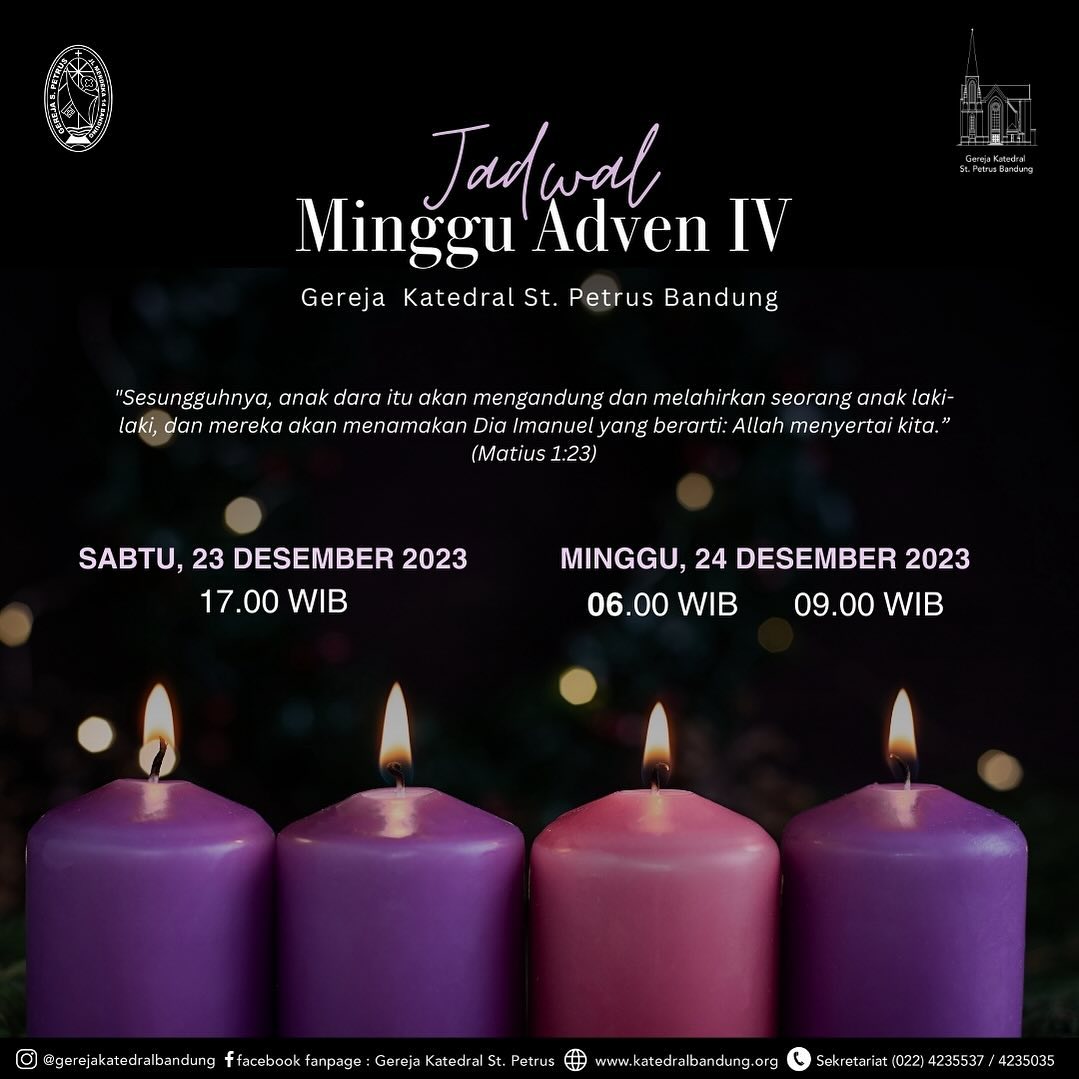 Jadwal Minggu Adven IV Gereja Katedral St. Petrus Bandung
.
Sabtu, 23 Desember 2023 pukul 17.00
Minggu, 24 Desember 2023 pukul 06.00 dan 09.00